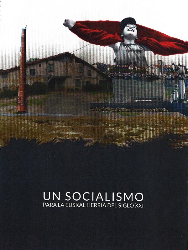 Un socialismo para Euskal Herria del Siglo XXI
